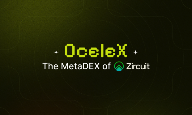 Ocelex：推动Zircuit上DeFi增长的最新MetaDEX